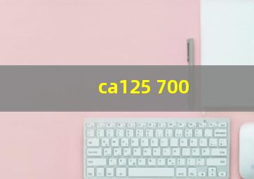 ca125 700